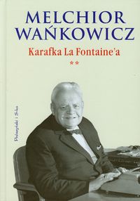 Karafka La Fontaine'a Tom 2 - Melchior Wańkowicz - książka