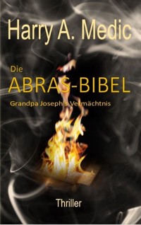 Die Abras-Bibel - Harry A. Medic - ebook