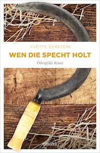 Wen die Specht holt - Yvette Eckstein - ebook