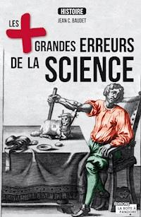 Les plus grandes erreurs de la science - Jean C. Baudet - ebook