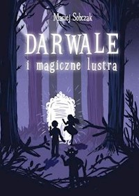Darwale i magiczne lustra - Sobczak Maciej - książka