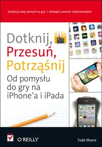 Dotknij przesuń potrząśnij - Moore Todd - książka
