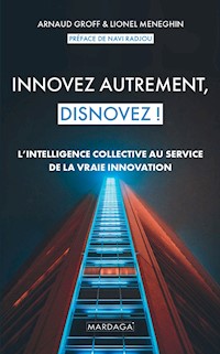 Innovez autrement, disnovez ! - Arnaud Groff - ebook