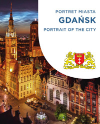 Gdańsk. Portret miasta / Portrait of the city - Magda Popek - książka