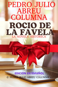 Rocio De La Favela - Pedro Julio Abreu Columna, Vanllelys Abreu Sànchez - ebook