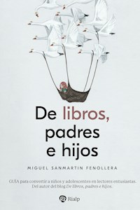 De libros, padres e hijos - Miguel Sanmartin Fenollera - ebook