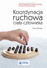 Koordynacja ruchowa ciała człowieka - Anna Olczak - książka