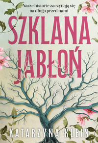 Szklana jabłoń - Katarzyna Klein - ebook + audiobook + książka