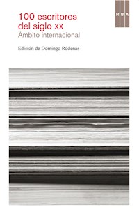 100 escritores del siglo XX. Ámbito Internacional - Domingo Ródenas de Moya - ebook