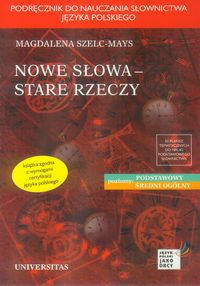 Nowe słowa stare rzeczy - Magdalena Szelc-Mays - książka