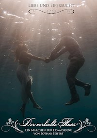 Der verliebte Fluss - Lothar Seifert - ebook