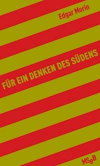 Für ein Denken des Südens - Edgar Morin - ebook