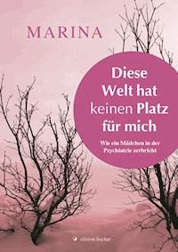 Diese Welt hat keinen Platz für mich - Marina - ebook