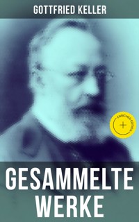 Gesammelte Werke von Gottfried Keller - Gottfried  Keller - ebook