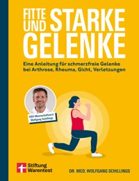 Fitte und starke Gelenke - ganzheitliches Handbuch mit den besten Übungen für gesunde Mobilität - Dr. med. Wolfgang Schillings - ebook