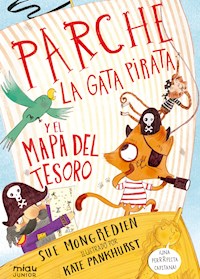 Parche, la gata pirata y el mapa del tesoro - Sue Mongredien - ebook
