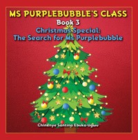 Ms Purplebubble's Class - Book 3 - Chinenye Santina Ebuka-Ugwu - ebook
