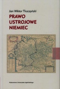 Prawo ustrojowe Niemiec - Tkaczyński Jan Wiktor - książka