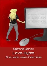 Love-Bytes - Stefanie Schick - ebook