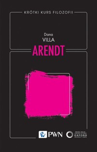 Krótki kurs filozofii. Arendt - Villa Dana - książka