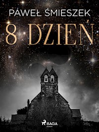 8 dzień - Paweł Śmieszek - ebook + audiobook