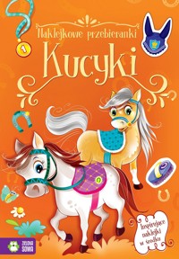 Naklejkowe przebieranki. Kucyki - zbiorowa praca - książka
