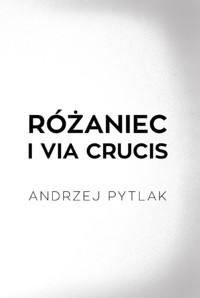 Różaniec i Via crucis - Pytlak Andrzej - książka