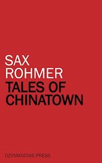 Tales of Chinatown - Sax Rohmer - ebook