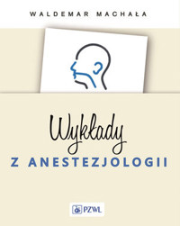 Wykłady z anestezjologii - Waldemar Machała - książka