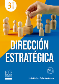 Dirección estratégica - 3ra edición - Luis Carlos Palacios Acero - ebook