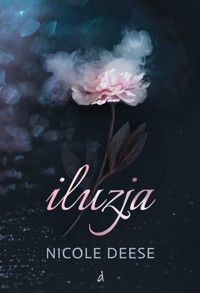 Iluzja - Nicole Deese - ebook + książka