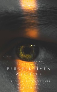 Perspektivenwechsel - Fabienne P. - ebook