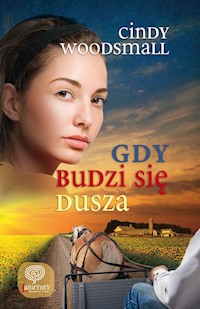 Gdy budzi się dusza - Woodsmall Cindy - ebook