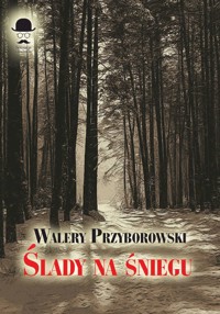 Ślady na śniegu - Walery Przyborowski - książka