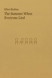 The Summer When Everyone Lied - Ellen Bruhns - ebook