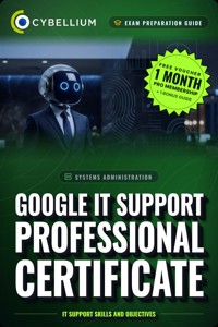 Google IT Support Professional Certificate - Cybellium - ebook