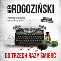 Do trzech razy śmierć - Alek Rogoziński - ebook + audiobook + książka