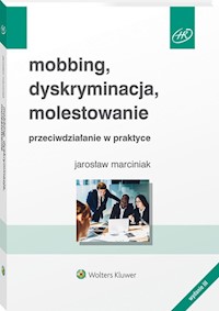 Mobbing, dyskryminacja, molestowanie - Marciniak Jarosław - książka