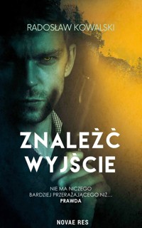 Znaleźć wyjście - Radosław Kowalski - ebook + audiobook + książka