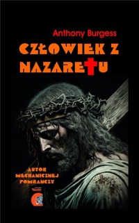 Człowiek z Nazaretu - Burgess Anthony - książka
