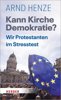 Kann Kirche Demokratie? - Arnd Henze - ebook