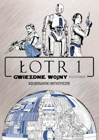 Star Wars Łotr 1 Historie Kolorowanki artystyczne -  - książka