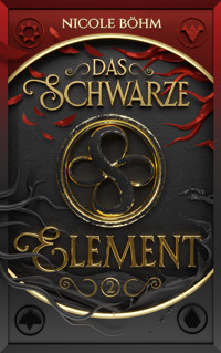 Das schwarze Element - Folge 2 - Nicole Böhm - ebook