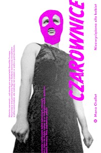 Czarownice. Niezwyciężona siła kobiet - Mona Chollet - ebook