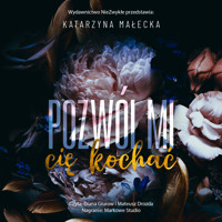 Pozwól mi cię kochać - Katarzyna Małecka - ebook + audiobook + książka