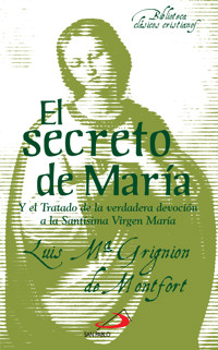 El secreto de María - Luis María Grignion de Montfort - Santo - - ebook