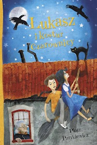 Łukasz i kostur czarownicy - Piotr Patykiewicz - ebook