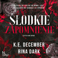 Słodkie zapomnienie - K.E. December, Dark Rina - ebook + audiobook