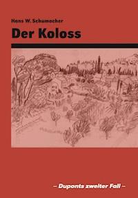 Der Koloß - Hans W. Schumacher - ebook