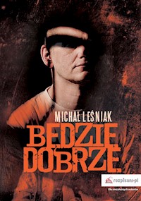 Będzie dobrze - Leśniak Michał - książka